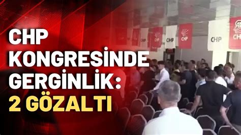 CHP Siirt İl Kongresinde olay çıktı, iki kişi gözaltına alındı
